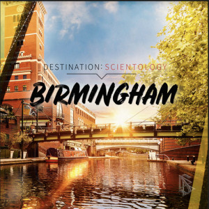 Scientologie ve městě Birmingham, Velká Británie – Objevte sílu průmyslu města tisíce řemesel.